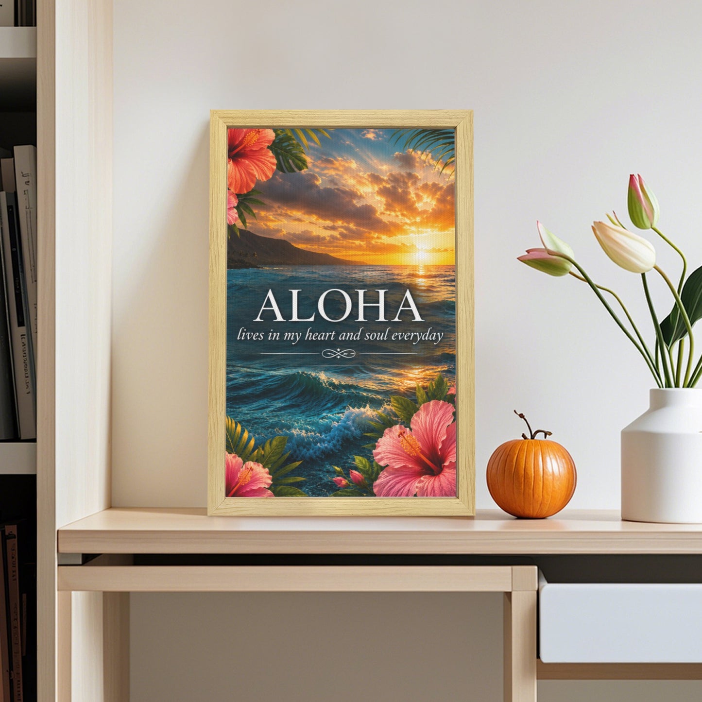ALOHA lives in my heart and soul everyday Natural Wood Framed Art Print