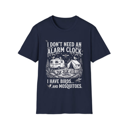 I don’t need an alarm clock, I have birds... and mosquitoes. T-Shirt