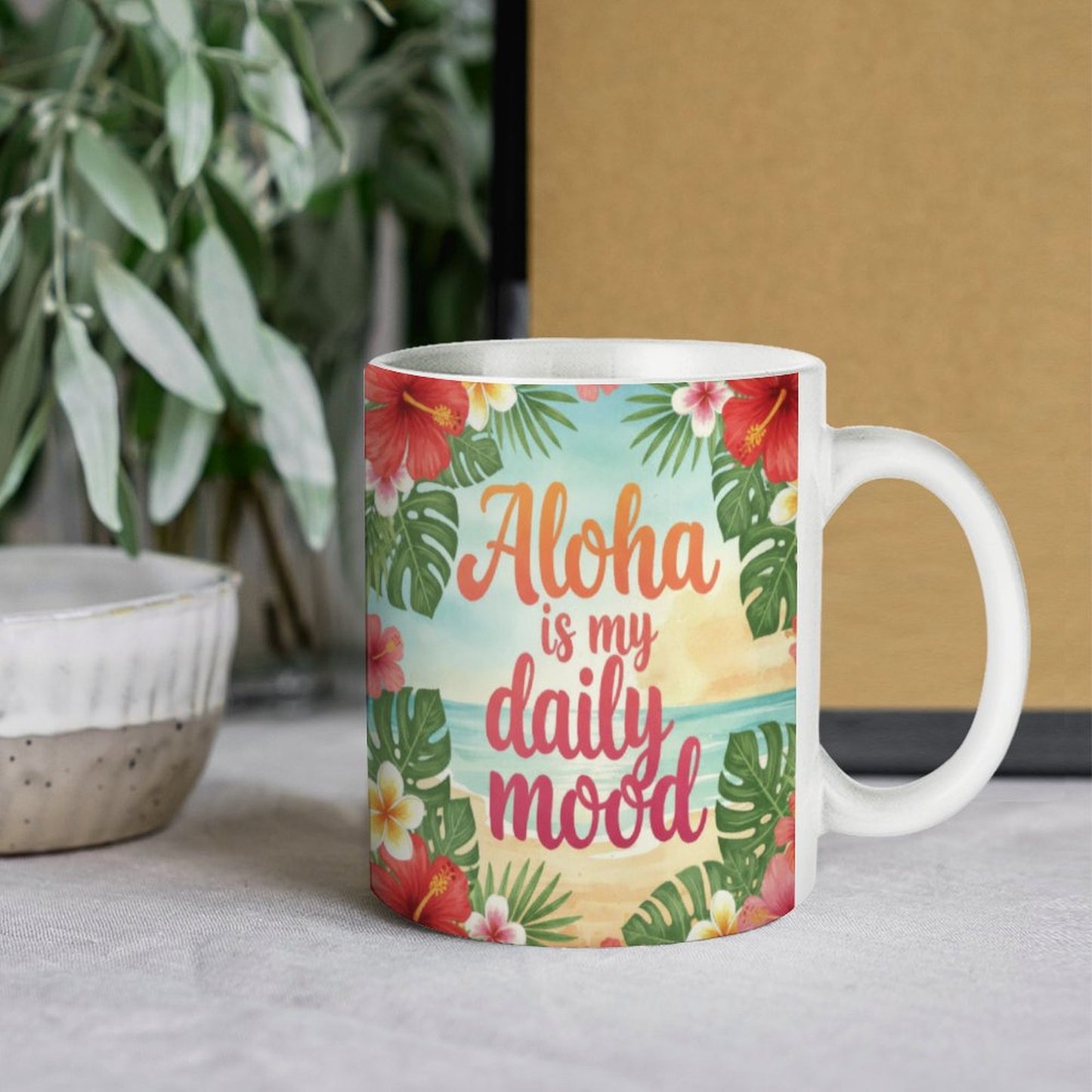 Aloha is my daily mood White Coffee Mug (11OZ)