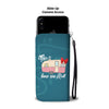 This is haw we roll camper camping Wallet Phone Case