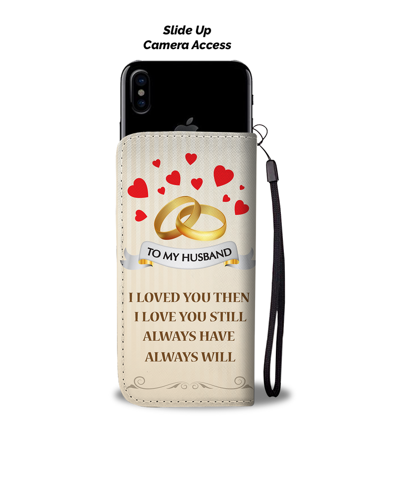 to my husband i love you Wallet Phone Case