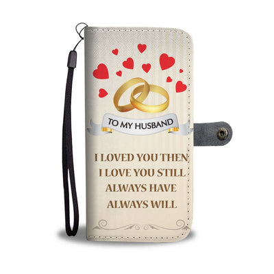 to my husband i love you Wallet Phone Case