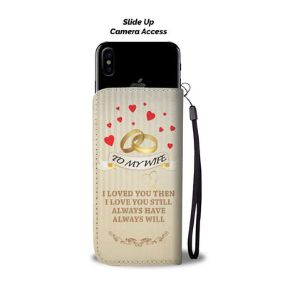 to my wife i love you Wallet Phone Case
