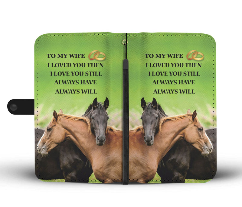 To my wife I love you Wallet Phone Case Horse